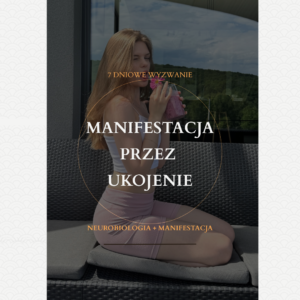 Wyzwanie: 7 dni Manifestacji przez Ukojenie